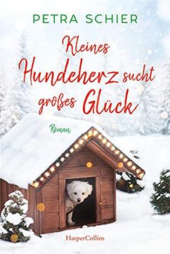 portada Kleines Hundeherz Sucht Großes Glück (Weihnachtshund, Band 1) (en Alemán)