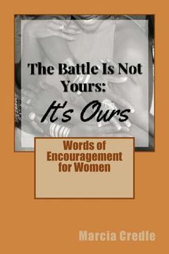 portada The Battle Is Not Yours: It's Ours (en Inglés)