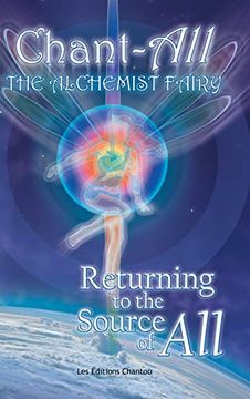 portada Chant-All the Alchemist Fairy Returning to the Source of all (en Inglés)