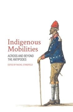 portada Indigenous Mobilities: Across and Beyond the Antipodes