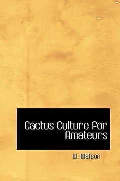 portada cactus culture for amateurs