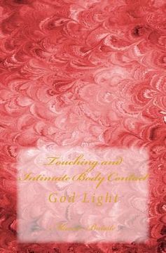 portada Touching and Intimate Body Contact: God Light (en Inglés)