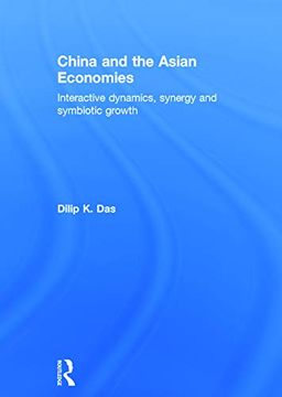 portada China and the Asian Economies: Interactive Dynamics, Synergy and Symbiotic Growth (en Inglés)