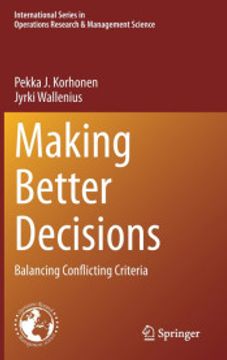 portada Making Better Decisions: Balancing Conflicting Criteria: 294 (International Series in Operations Research & Management Science) (en Inglés)