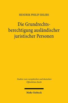 portada Die Grundrechtsberechtigung Auslandischer Juristischer Personen: Eine Untersuchung Des Grundgesetzes Unter Besonderer Beachtung Der Vorgaben Des Union