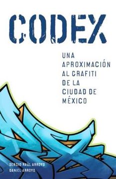 portada Códex: Una Aproximación al Grafiti de la Ciudad de México