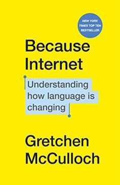 portada Because Internet: Understanding how Language is Changing (en Inglés)