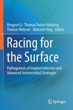 portada Racing for the Surface: Pathogenesis of Implant Infection and Advanced Antimicrobial Strategies (in English)