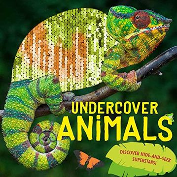 portada Undercover Animals: Discover Hide-And-Seek Superstars! (en Inglés)
