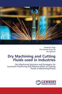 portada Dry Machining and Cutting Fluids used in Industries (in English)