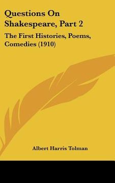 portada questions on shakespeare, part 2: the first histories, poems, comedies (1910) (en Inglés)