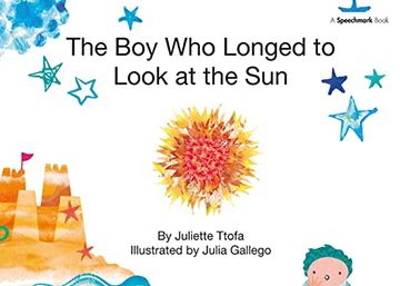 portada The Boy Who Longed to Look at the Sun: A Story about Self-Care (in English)