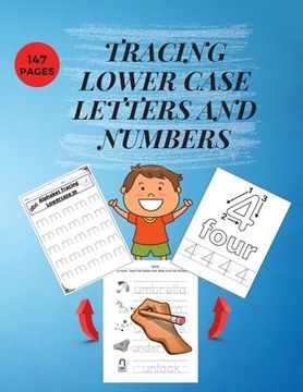 portada Tracing Lower Case Letters and Numbers: Practice Pen Control WorkBook for Homeschool/Preschool/ Kindergarden Learn the Alphabet and Numbers Essential (in English)