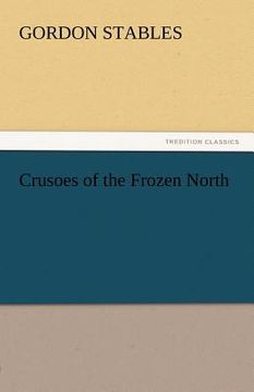 portada crusoes of the frozen north (en Inglés)