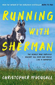 portada Running With Sherman: The Donkey who Survived Against all Odds and Raced Like a Champion (en Inglés)