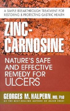portada zinc-carnosine: nature's safe and effective remedy for ulcers (in English)