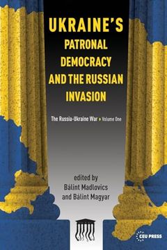 portada Ukraine's Patronal Democracy and the Russian Invasion Volume 1 (in English)