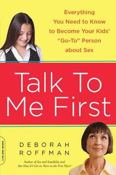 portada talk to me first: everything you need to know to become your kids `  go-to person about sex