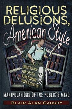 portada Religious Delusions, American Style: Manipulations of the Public's Mind (en Inglés)