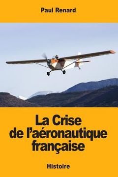 portada La Crise de l'aéronautique française (en Francés)