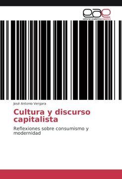 portada Cultura y Discurso Capitalista: Reflexiones Sobre Consumismo y Modernidad