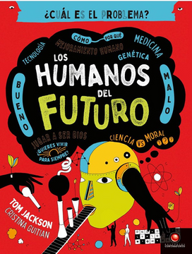 portada Los Humanos del Futuro¿ Cual es el Problema? (in Spanish)