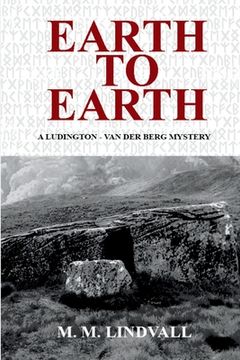 portada Earth to Earth: A Ludington - van der Berg Mystery (en Inglés)