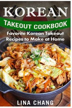 portada Korean Takeout Cookbook - ***Black and White Edition***: Favorite Korean Takeout Recipes to Make at Home (in English)