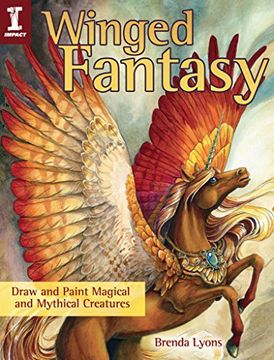 portada Winged Fantasy: Draw and Paint Magical and Mythical Creatures