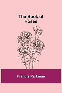 portada The Book of Roses (in English)