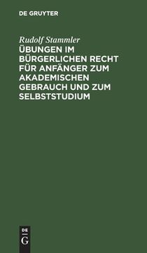 portada Ã â Bungen im bã Â¼Rgerlichen Recht fã â¼r Anfã Â¤Nger zum Akademischen Gebrauch und zum Selbststudium (German Edition) [Hardcover ] (en Alemán)