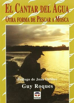 portada El Cantar del Agua: Otra Forma de Pescar a Mosca (in Spanish)