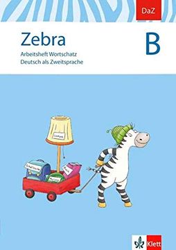 portada Zebra b: Arbeitsheft Wortschatz (Daz / Deutsch als Zweitsprache) (en Alemán)