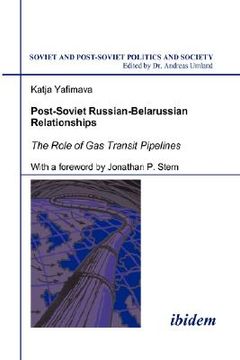 portada post-soviet russian-belarussian relationships. the role of gas transit pipelines (en Inglés)