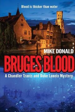 portada Bruges Blood: A Chandler Travis and Duke Lanoix mystery. (en Inglés)