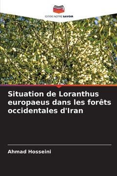portada Situation de Loranthus europaeus dans les forêts occidentales d'Iran (en Francés)