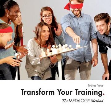 portada Transform Your Training: The Metalog Method (en Inglés)