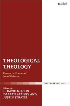 portada Theological Theology: Essays in Honour of John Webster (en Inglés)