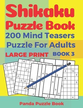 portada Shikaku Puzzle Book - 200 Mind Teasers Puzzle For Adults - Large Print - Book 3: logic games for adults - brain games book for adults (in English)