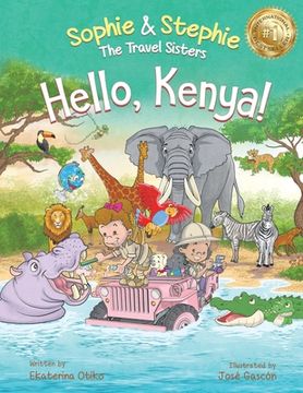 portada Hello, Kenya!: Children's Picture Book Safari Animal Adventure for Kids Ages 4-8 (en Inglés)