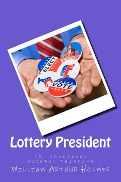 portada Lottery President: Political wishful thinking (en Inglés)