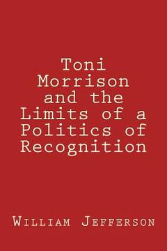 portada Toni Morrison and the Limits of a Politics of Recognition (in English)