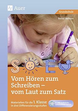 portada Vom Hören zum Schreiben - vom Laut zum Satz Materialien für die 1. Klasse in Drei Differenzierungsstufen (en Alemán)