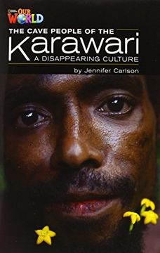 portada Our World Readers: The Cave People of the Karawari, a Disappearing Culture: British English (Our World Readers (British English)) (en Inglés)