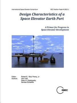 portada Design Characteristics of a Space Elevator Earth Port (en Inglés)