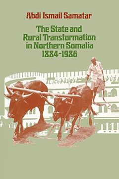 portada The State and Rural Transformation in Northern Somalia 1884-1986 (en Inglés)