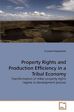 portada property rights and production efficiency in a tribal economy (en Inglés)