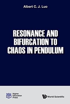 portada Resonance and Bifurcation to Chaos in Pendulum (Nonlinear Science Chaos Dynami) (en Inglés)