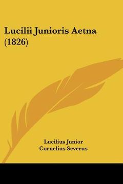 portada lucilii junioris aetna (1826) (in English)