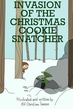 portada Invasion of the Christmas Cookie snatcher (en Inglés)